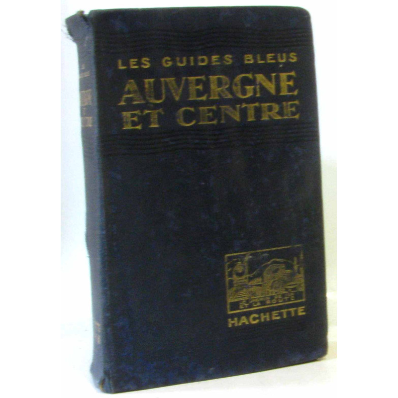 Auvergne et centre - Les guides bleus