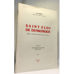 Saint Eloi de Dunerque -une cathédrale Hamande de la mer - préface...