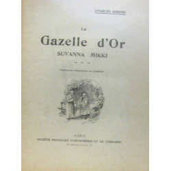 La Gazelle d'Or - Suvanna Mikki (nombreuses illustrations de Carrier)