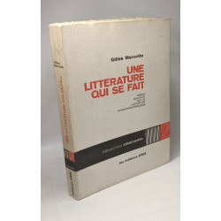 Une littérature qui se fait - essais critiques sur la littérature...
