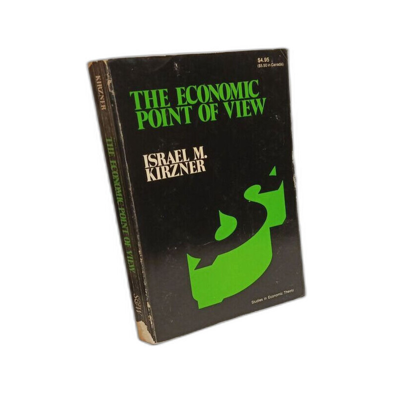 The Economic Point of View: An Essay in the History of Economic...