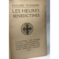 Les heures bénédictines / Collection les grands ordres monastiques