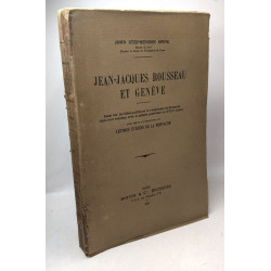 Jean-Jacques Rousseau et Genève John - essai sur les idées...