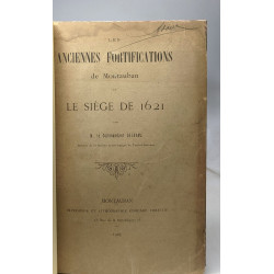 Les anciennes fortifications de Montauban et le siège de 1621