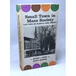 Small Town in Mass Society: Class Power and Religion in a Rural...