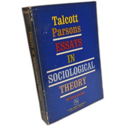 Essays in sociological theory - revised edition