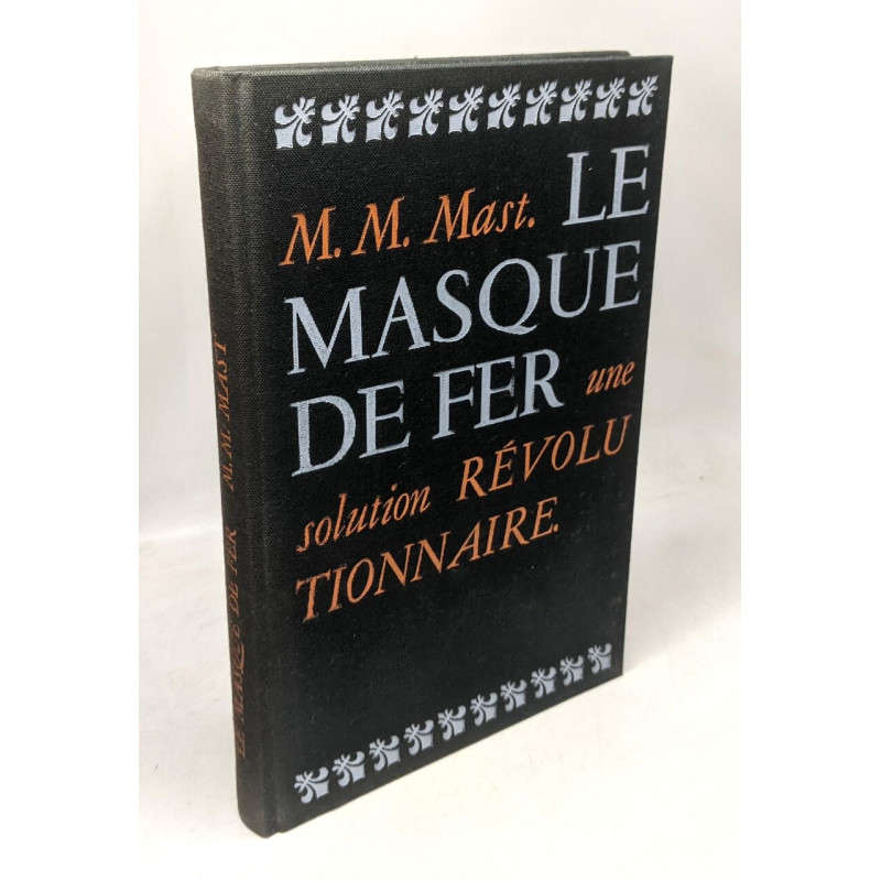 Le Masque de Fer: une Solution Révolutionnaire