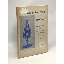 Le guide du Vrai Pèlerin du Saint-Sang