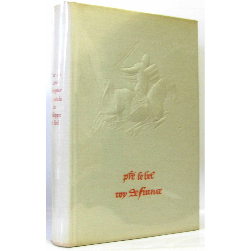 Le siècle de Philippe le Bel