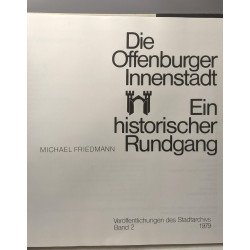 Die Offenburger Innenstadt :Ein histor. Rundgang....