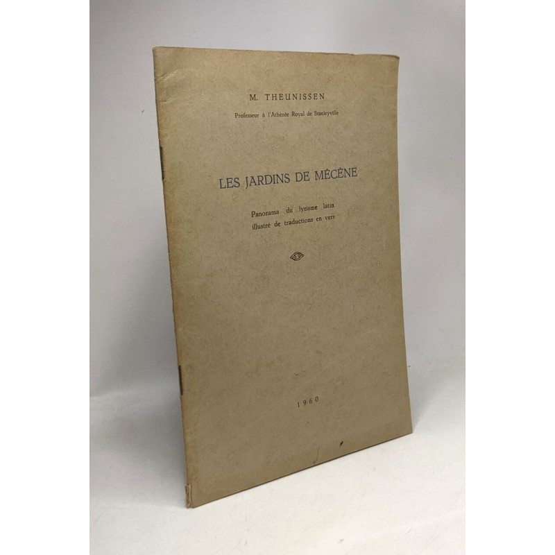 Les jardins de Mécène - panorama du lyrisme latin illustré de...