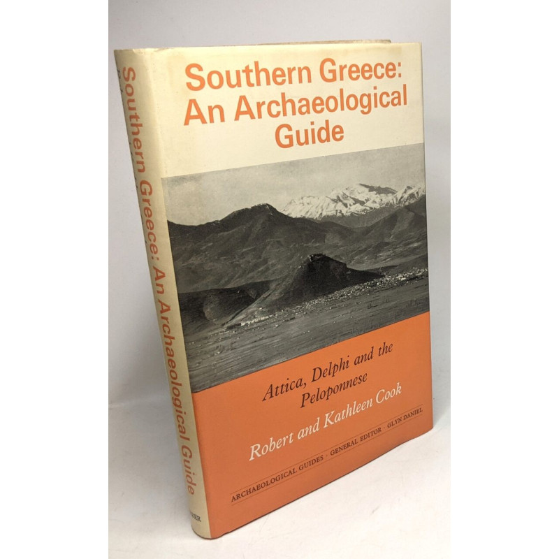 Southern Greece: an Archaeological Guide - Attica Delphi and the...