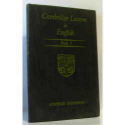 Cambridge lessons in English - book I