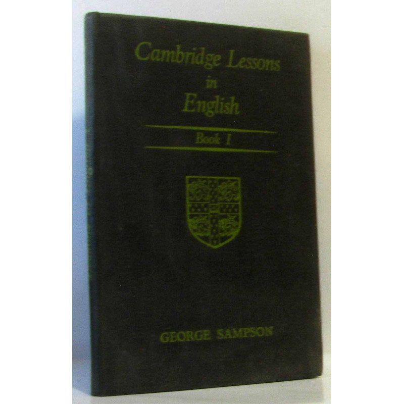 Cambridge lessons in English - book I