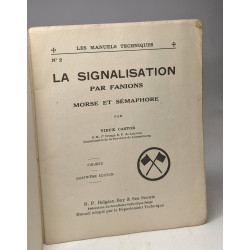 La signalisation par fanions morse et sémaphore / Les manuels...
