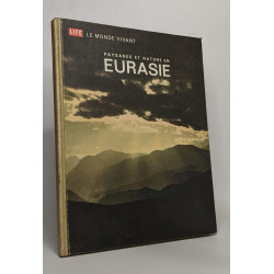Life le monde vivant paysages et nature en eurasie