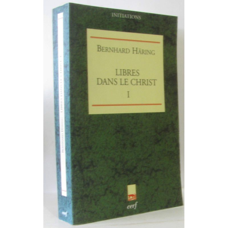 Libres dans le Christ tome premier