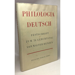 Philologia deutsch - festschrift zum 70. geburtstag von Walter Henzen