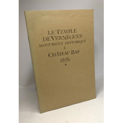 Le temple de Vernègues monument historique à Château Bas - notes...