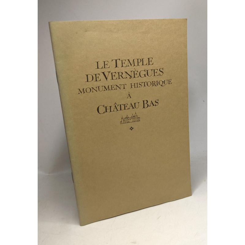 Le temple de Vernègues monument historique à Château Bas - notes...