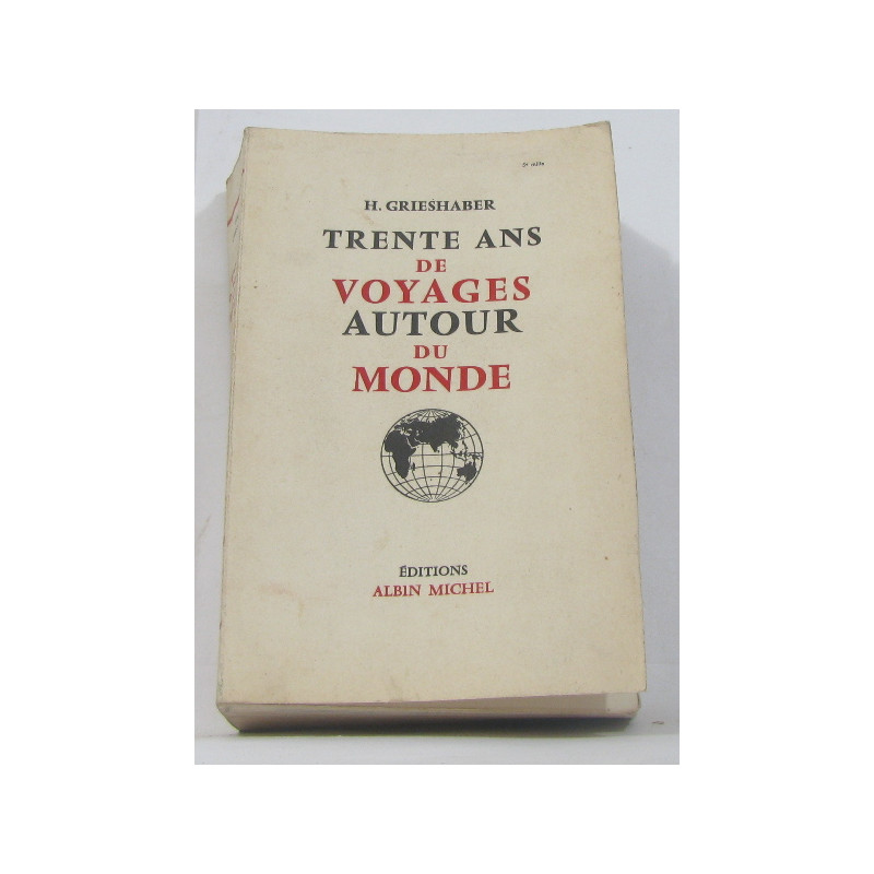 Trente ans de voyages autour du monde
