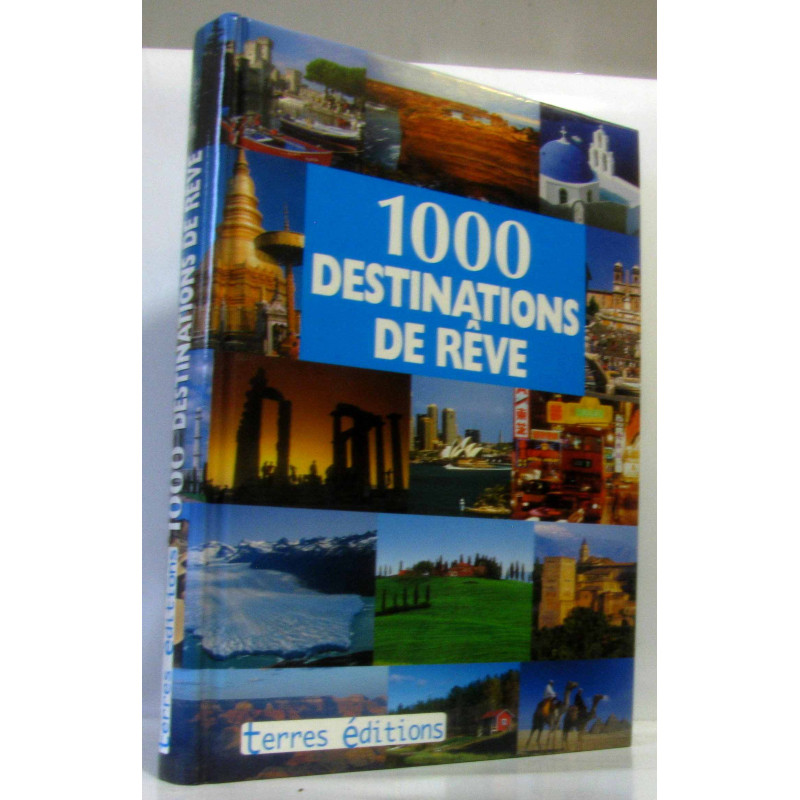1000 Destinations de Reve