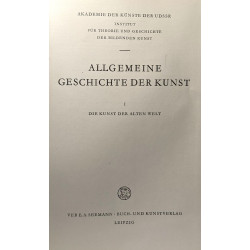 Allgemeine geschichte der kunst - I die kunst der alten welt -...