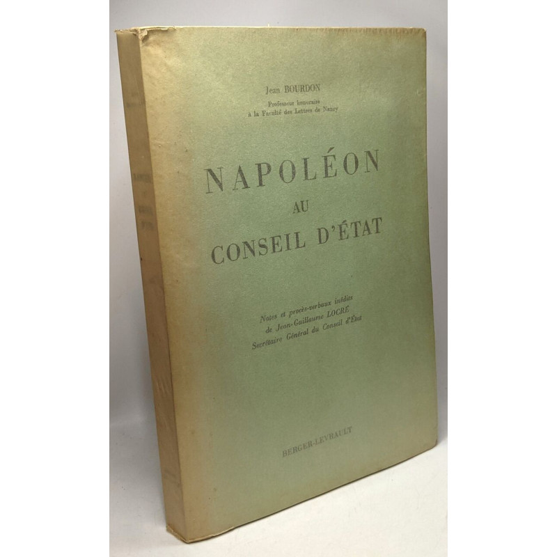 Napoléon au Conseil d'État : Notes et procès-verbaux inédits de...