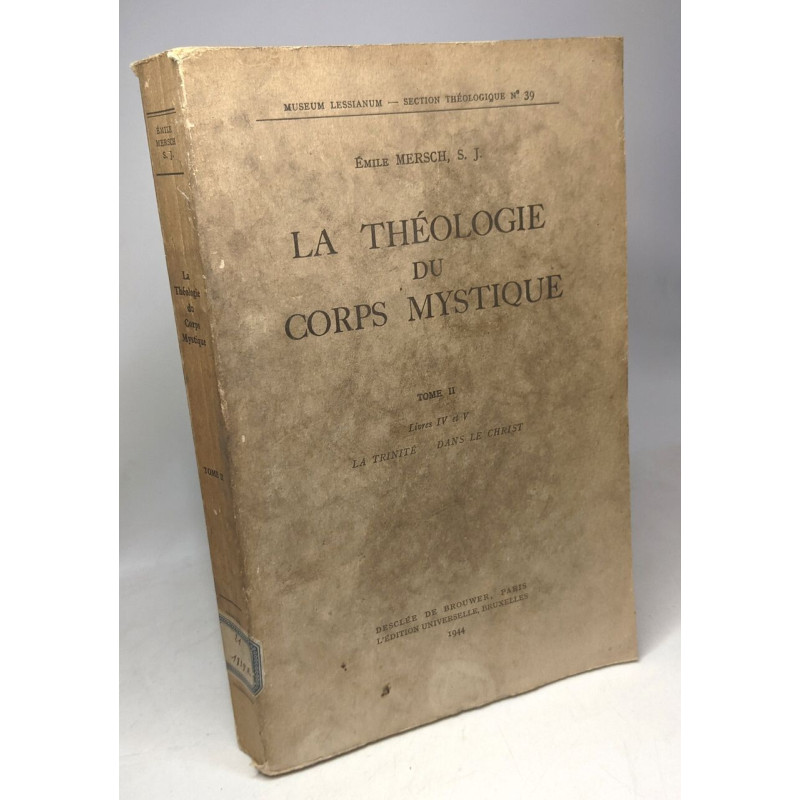La théologie du corps mystique - TOME II livres IV et V la trinité...