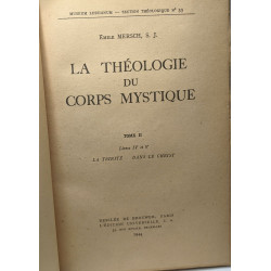 La théologie du corps mystique - TOME II livres IV et V la trinité...