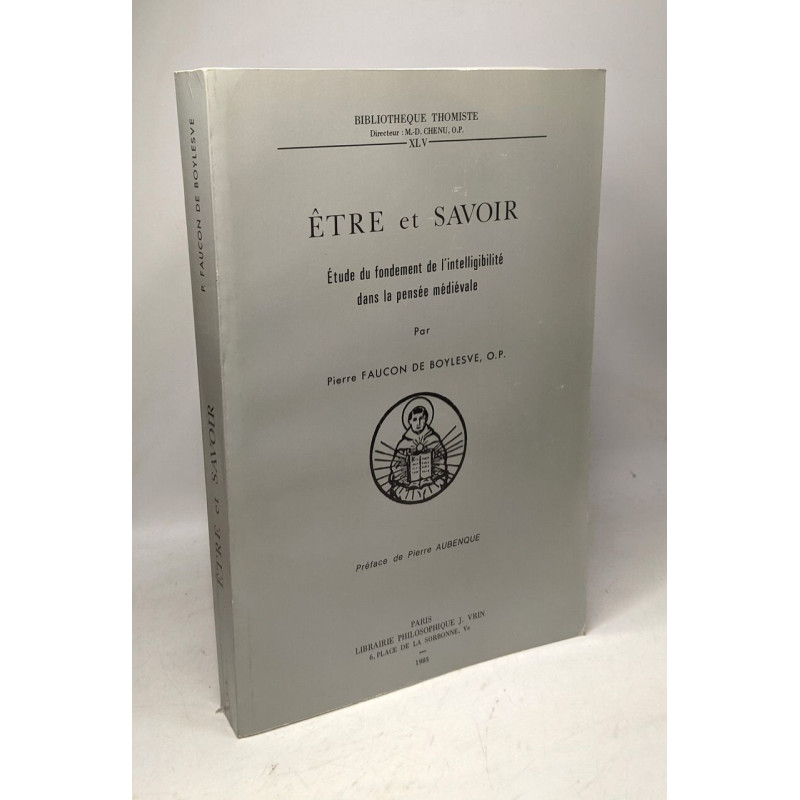 Être et savoir : étude du fondement de l'intelligibilité dans la...
