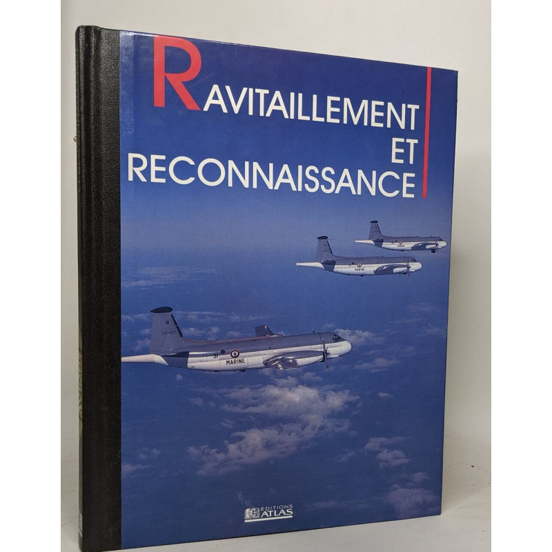 Ravitaillement et reconnaissance