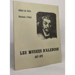 Les musées d'alencon 1857-1973