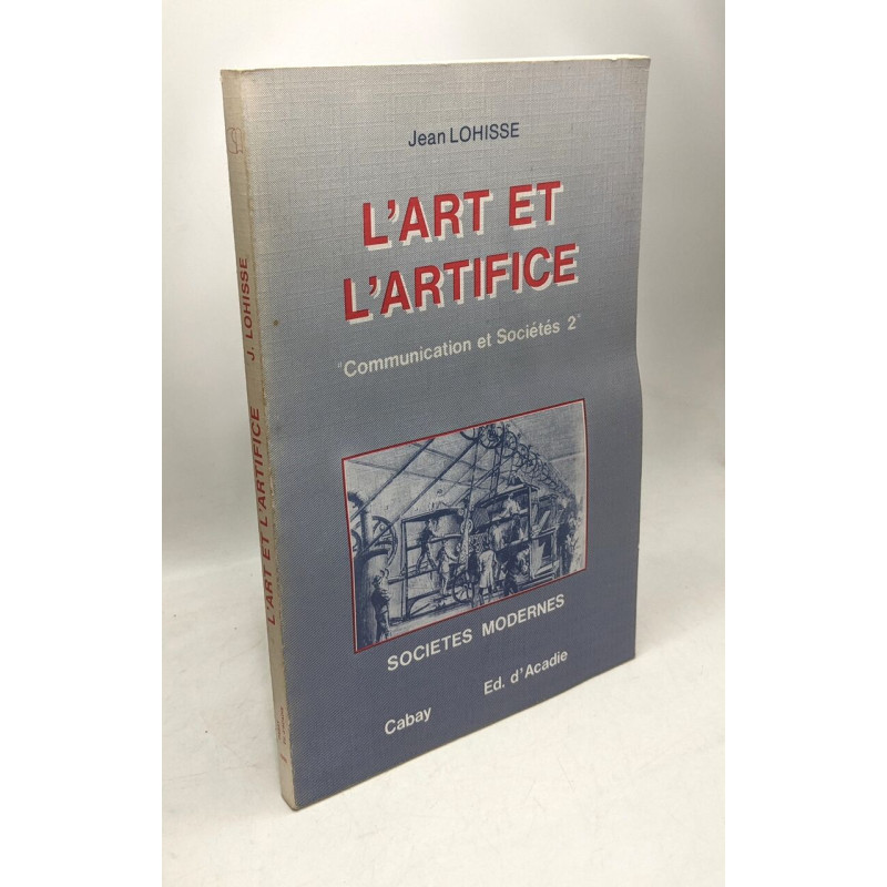 L'art et l'artifice - communication et sociétés 2