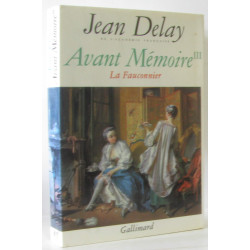 Avant mémoire Jean Tome 3: La Fauconnier (à Paris sous Louis XV)