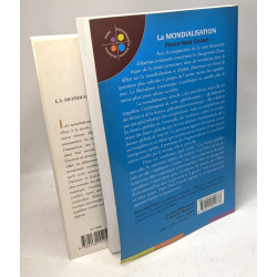 La mondialisation (que sais-je?) + La mondialisation: émergences...