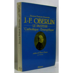 Oberlin le pasteur catholique et évangélique (avec hommage de...