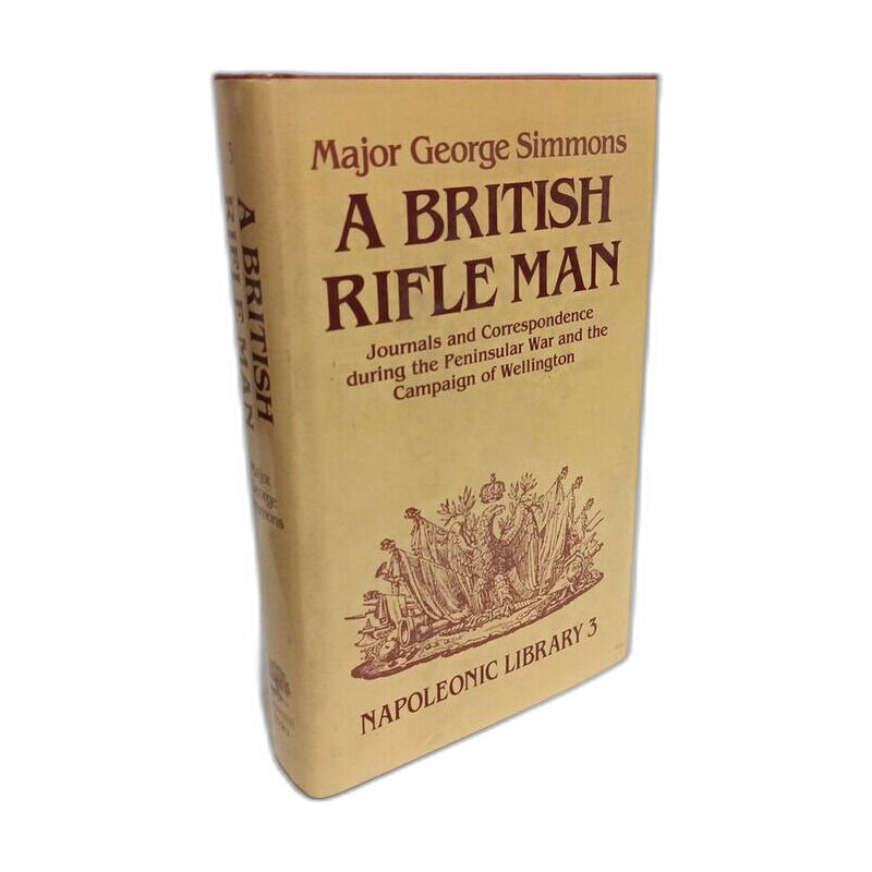 British Rifleman: Journals and Correspondence During the...