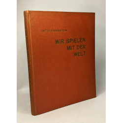 Wir spielen mit der Welt - Ein Bilderbuch für grosse leute