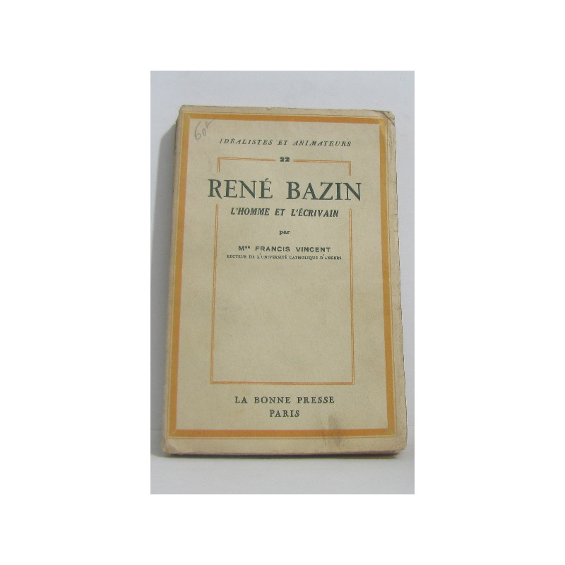 Bazin René L'homme et l'écrivain