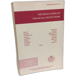 The regulation of financial institutions - conference October 1979...