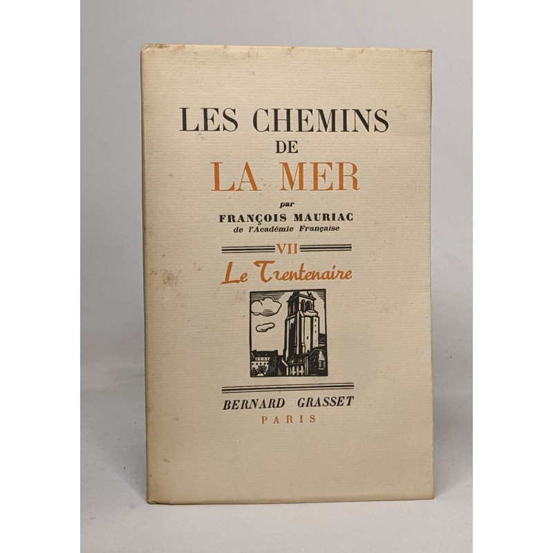 Les chemins de la mer - tome VII: le trentenaire