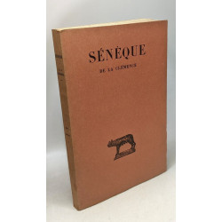 Sénèque - De la clémence - 3e éd. - collection des universités de...
