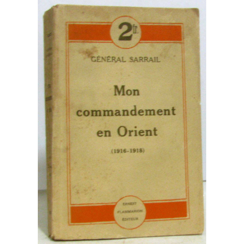 Mon commandement en Orient (1916-1918)