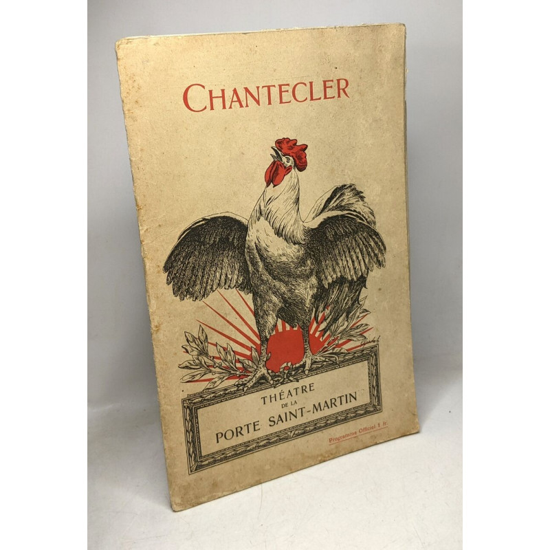 Chantecler - Théâtre de la Porte Saint-Martin / Programme