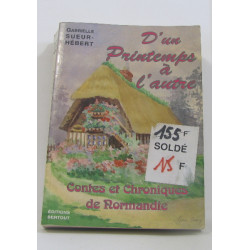 D'un printemps à l'autre : Contes et chroniques de Normandie