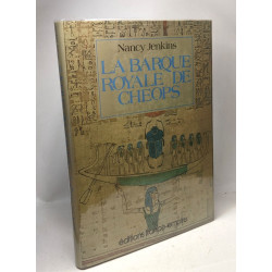 La Barque Royale de Chéops - Le Bateau sous la pyramide -...