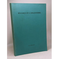 Byzance et l'Angleterre - études sur trois sources malconnues de...
