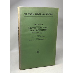 The federal budget and inflation --- Hearings before the committee...