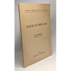 Manuel et thème grec - nouvelle collection à l'usage des classes XL